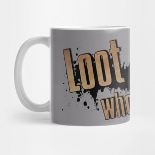 Loot Whore Mug